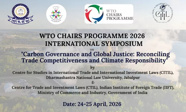 DNLU Jabalpur To Host WTO Chairs Programme International Symposium 2026 On Carbon Governance And Global Justice