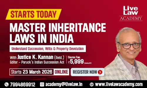 LiveLaw Academy Launches “Comprehensive Course on Inheritance Laws in India” by Justice K. Kannan (Retd.) LiveLaw Academy Launches “Comprehensive Course on Inheritance Laws in India” by Justice K. Kannan (Retd.)