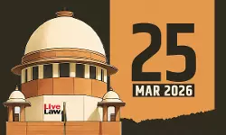 Supreme Court Daily Round-Up : March 25, 2026