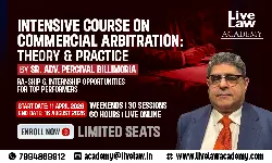 LiveLaw Academy Launches Intensive Course on Commercial Arbitration: Theory and Practice by Sr. Adv. Percival Billimoria LiveLaw Academy Launches Intensive Course on Commercial Arbitration: Theory and Practice by Sr. Adv. Percival Billimoria