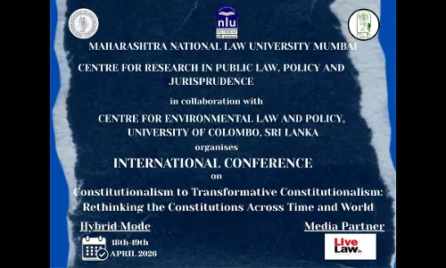 Call For Papers: International Conference On Constitutionalism To Transformative Constitutionalism: Rethinking The Constitutions Across Time And World
