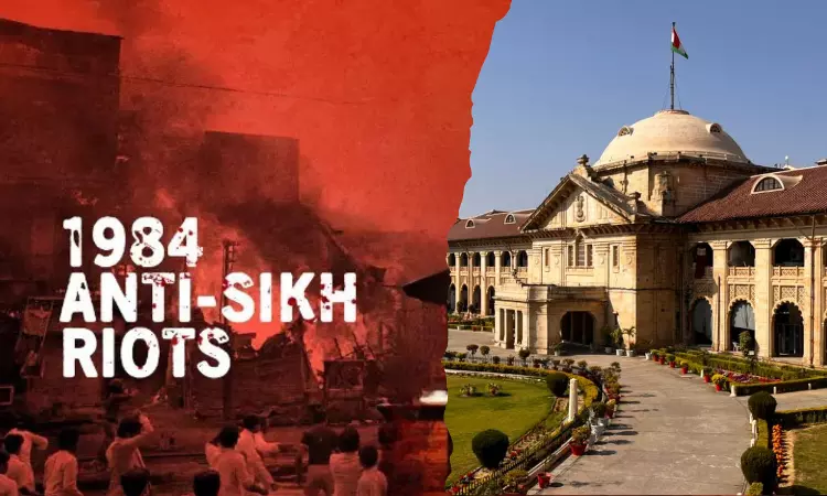 Genocide; Prima Facie Case Made Out: Allahabad High Court Refuses To Quash 1984 Kanpur Anti-Sikh Riot Cases