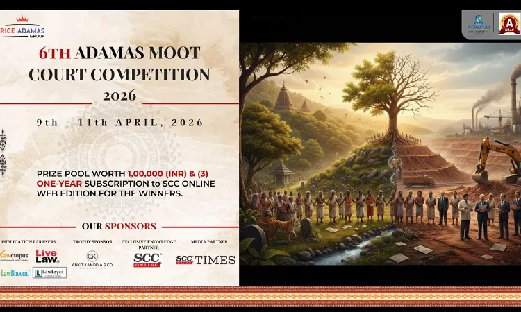 6th Adamas Moot Court Competition 2026 | Adamas University [9th April – 11th April, 2026]