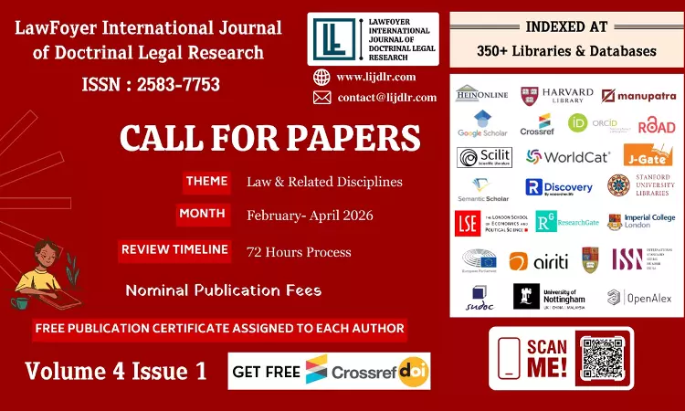 Call For Papers: LawFoyer International Journal Of Doctrinal Legal Research (LIJDLR)