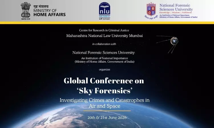 MNLU Mumbai To Host Global Conference On Sky Forensics: Investigating Crimes And Catastrophes In Air and Space