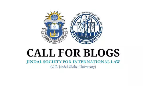 Call For Blogs: Jindal Society of International Law, O.P. Jindal Global University