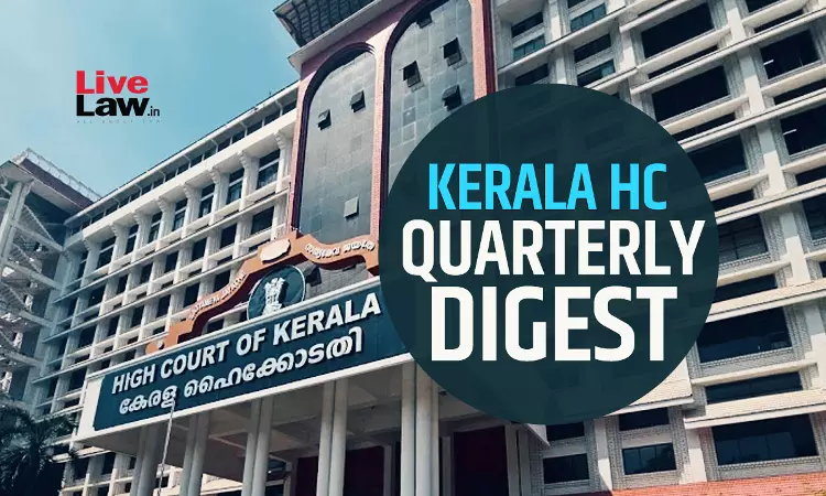 Kerala High Court Quarterly Digest: January - March, 2026 [Citations: 1 - 180]