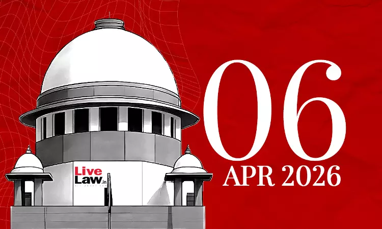 Supreme Court Daily Round-Up : April 6, 2026