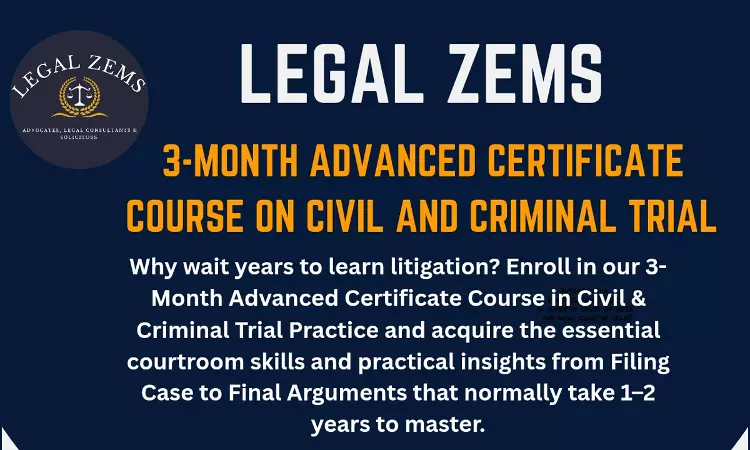 [Advertisement] Legal Zems: 3-Month Advanced Certificte Course On Civil And Criminal Trail
