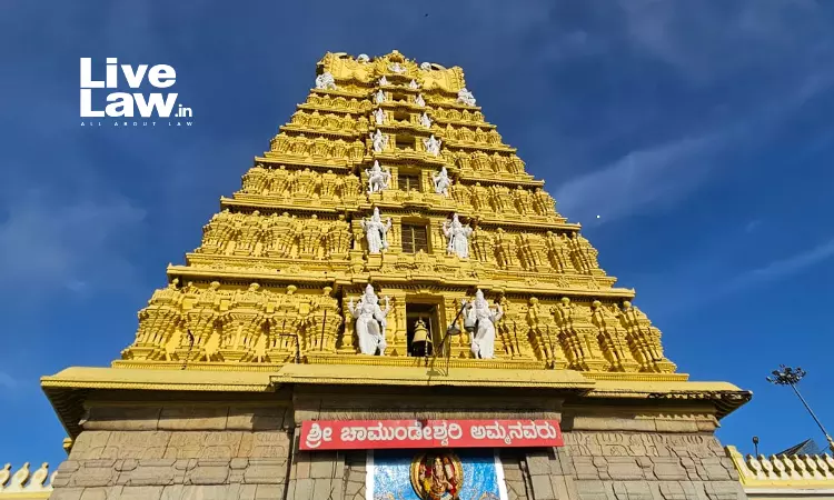Karnataka HC Halts All Construction Activities At Chamundeshwari Temple, Warns Deputy Commissioner Of Contempt For Defying Earlier Orders