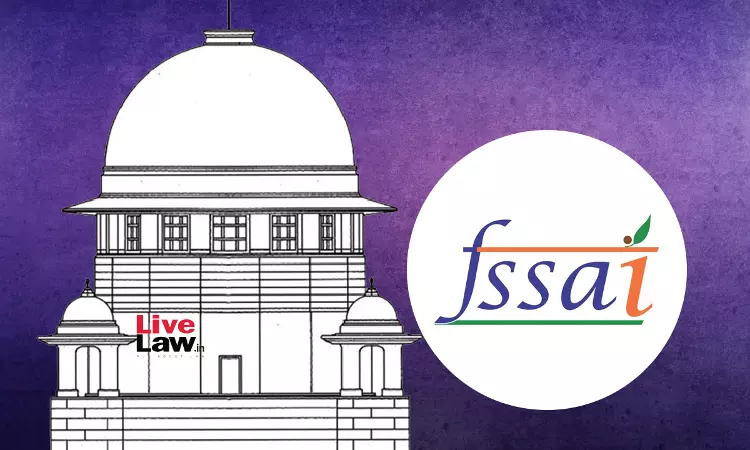 FSSAI Is There : Supreme Court Dismisses PIL Seeking Court-Monitored Committee To Enforce Food Safety Standards