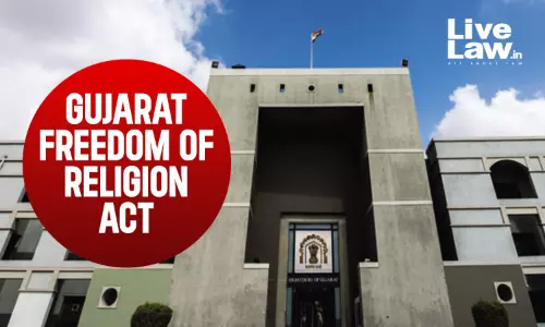 Prima Facie Police Cant Institute Prosecution For Alleged Forced Religious Conversion Without Prior Sanction From DM: Gujarat High Court