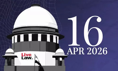 Supreme Court Daily Round-Up : April 16, 2026