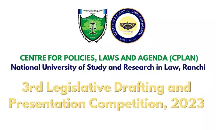 NUSRL Ranchi Announces 3rd Legislative Drafting & Presentation Competition