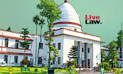 Supreme Court Collegium Approves Appointment Of Advocate, Judicial Officer As Judges Of Gauhati High Court