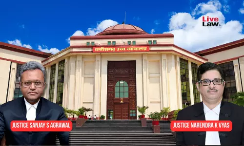 Chhattisgarh HC Bench Recuses As Judges Niece Appears As Counsel; Calls CJs Recusal Norms Circular An Interference