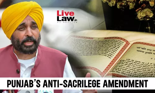 Punjabs Anti-Sacrilege Amendment: A Dangerous And Disproportionate Precedent