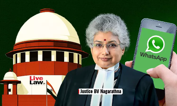 Cant Take Information From WhatsApp University: Justice Nagarathna