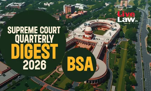 Supreme Court Quarterly Digest 2026 - Bharatiya Sakshya Adhiniyam (BSA)