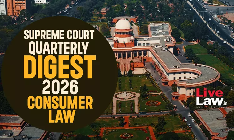 Supreme Court Quarterly Digest 2026 - Consumer Law