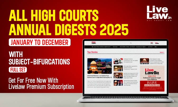 LiveLaw All High Courts 2025 Digests In...