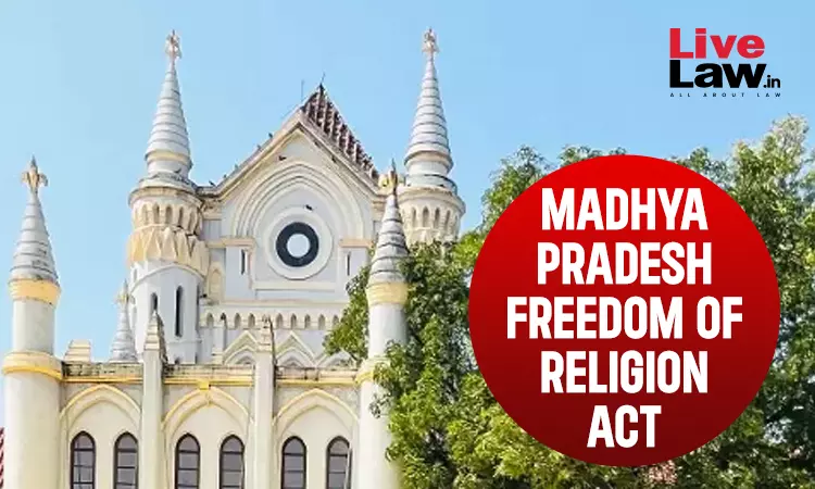 MP High Court Refuses To Quash FIR Under Anti-Conversion Law, Says Minors Statement Prima Facie Implicates Accused