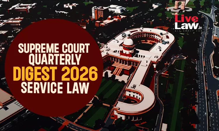 Supreme Court Quarterly Digest 2026 - Service Law