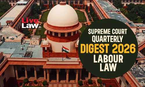 Supreme Court Quarterly Digest 2026 - Labour Law