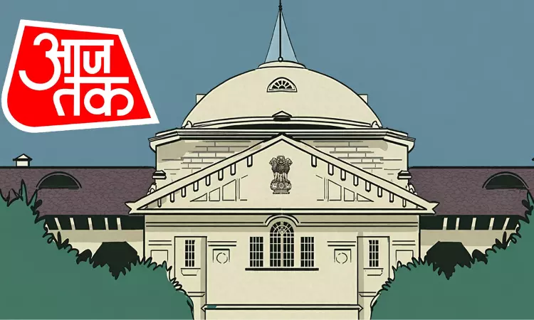 Allahabad HC Grants Interim Protection From Arrest To Woman Accused Of Falsely Posing As Aaj Tak Reporter