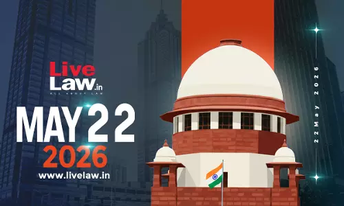 Supreme Court Daily Round-Up : May 22, 2026