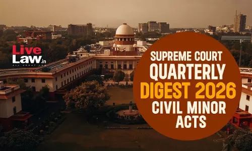 Supreme Court Quarterly Digest 2026 - Civil Minor Acts