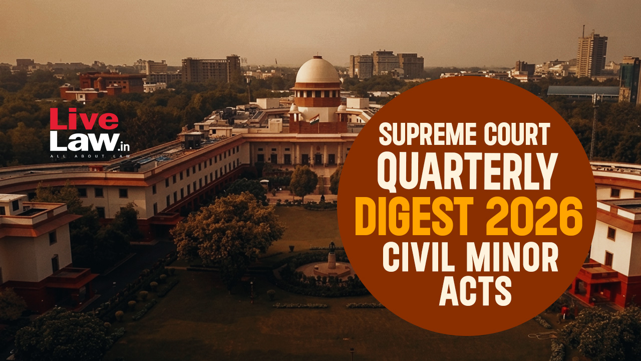 Supreme Court Quarterly Digest 2026 - Civil Minor Acts