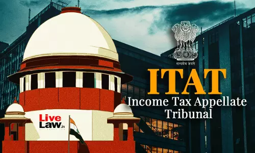 Supreme Court Surprised Over Vacancies In ITAT Administrative Staff, Seeks Attorney Generals Intervention