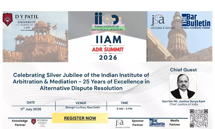 Indian Institute of Arbitration and Mediation ADR Summit 2026 To Be Held On July 11 In New Delhi; Registrations Open Indian Institute of Arbitration and Mediation ADR Summit 2026 To Be Held On July 11 In New Delhi; Registrations Open