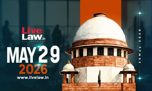 Supreme Court Daily Round-Up : May 29, 2026