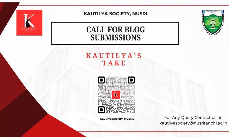 Call For Blogs: Kautilyas Take By Kautilya Society, NUSRL Ranchi Call For Blogs: Kautilyas Take By Kautilya Society, NUSRL Ranchi