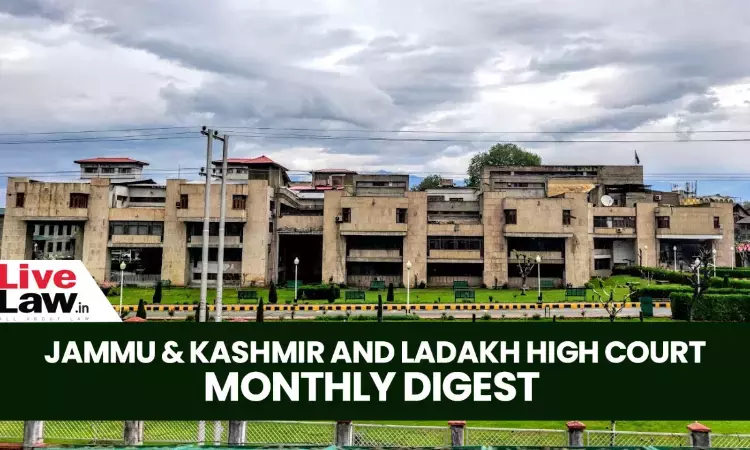 Jammu & Kashmir And Ladakh High Court Monthly Digest: May 2026