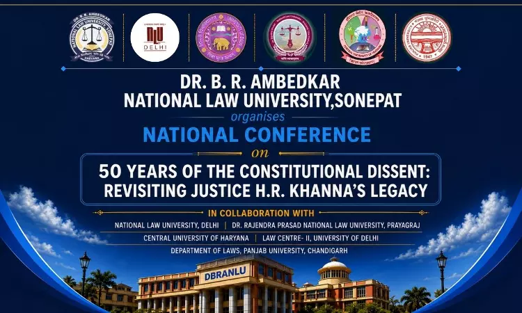 National Conference On “50 Years Of The Constitutional Dissent: Revisiting Justice H.R. Khannas Legacy”