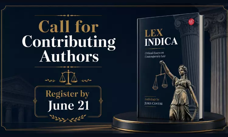 Call For Contributing Authors For Book: Lex Indica: Critical Essays On Contemporary Law (ISBN: 978-81-69342-12-4): Register By June 21