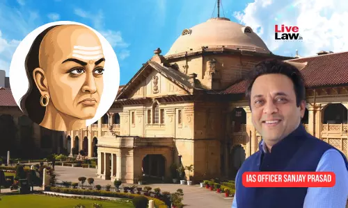 Invoking Kautilya, Allahabad High Court Flags IAS Officers Conduct To DoPT For Resisting HC Directives On Police Reforms