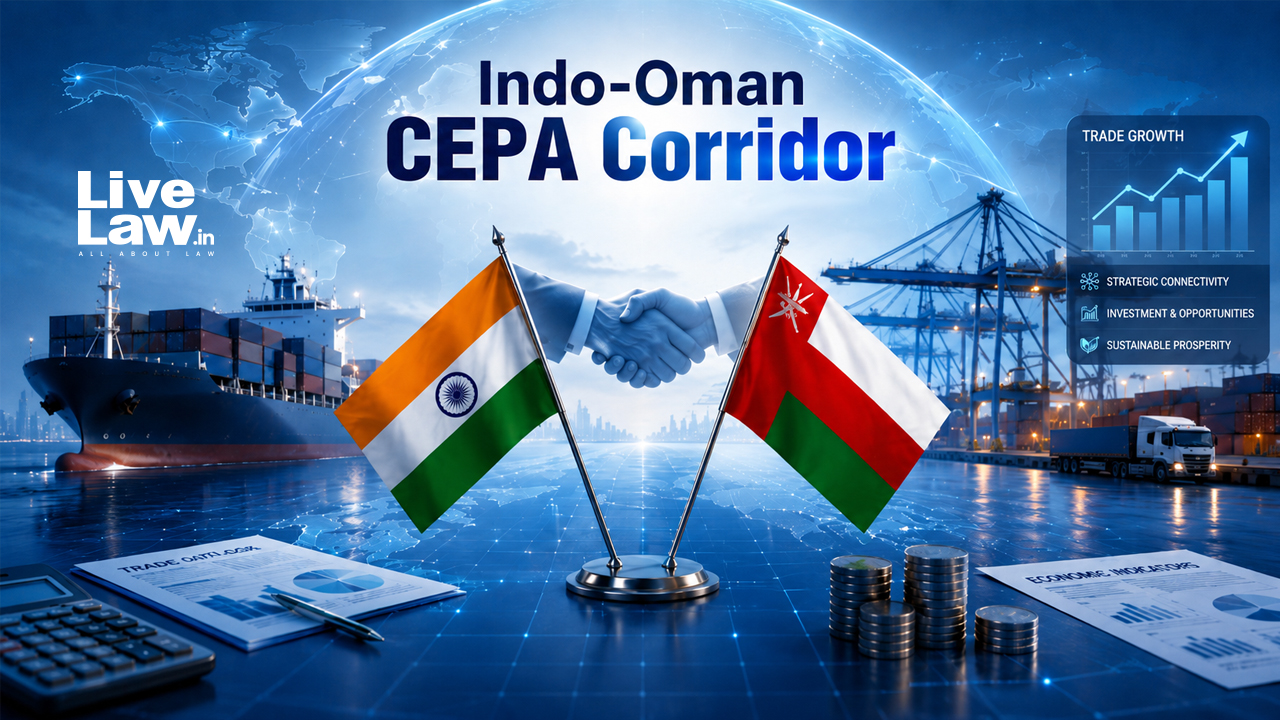 Processus Conveniens For Indo-Oman CEPA Corridor