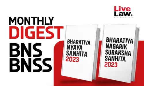Bharatiya Nagarik Suraksha Sanhita (BNSS) And Bhartiya Nyaya Sanhita (BNS) Monthly Digest: May 2026
