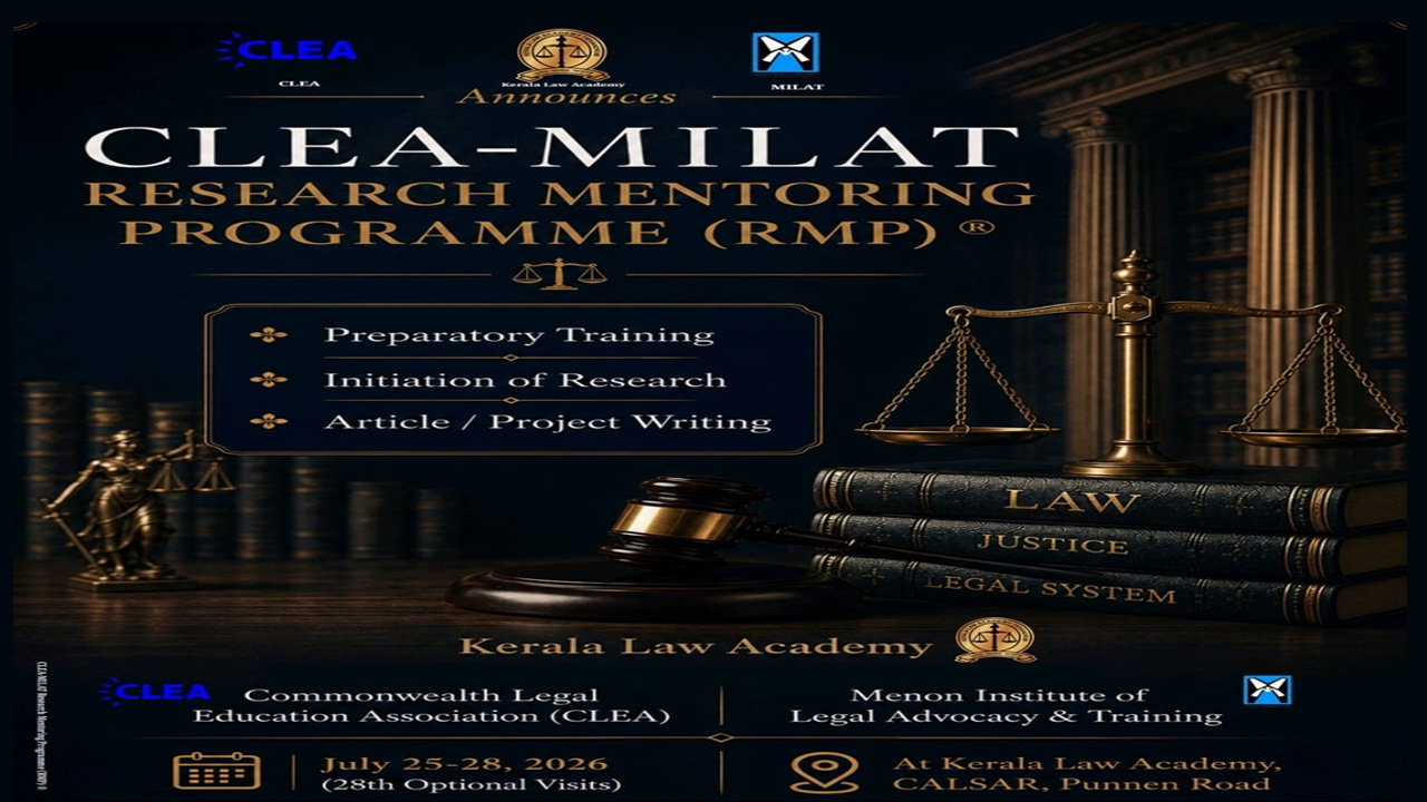 [Advertisement] Kerala Law Academy Announces CLEA-MILAT Research Mentoring Programme (RMP) 2.1