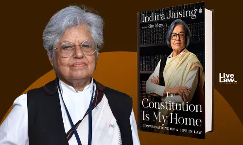 Memoir Of Constitutional Lawyering & Feminist Resistance : On Indira Jaisings Constitution Is My Home