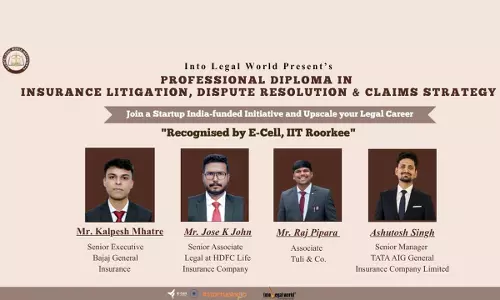 [ADVT] Into Legal World Presents: Professional Diploma In Insurance Litigation, Dispute Resolution & Claims Strategy — Online Certificate Course For Law Students & Advocates In India