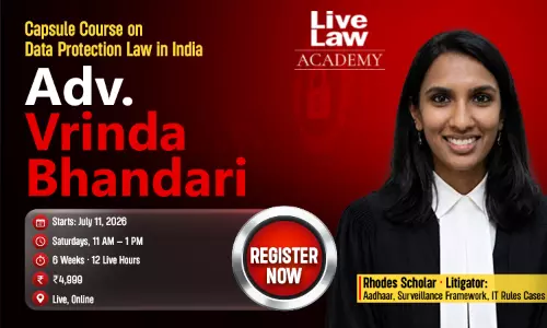 LiveLaw Academy Launches Data Protection Law Course by Vrinda Bhandari