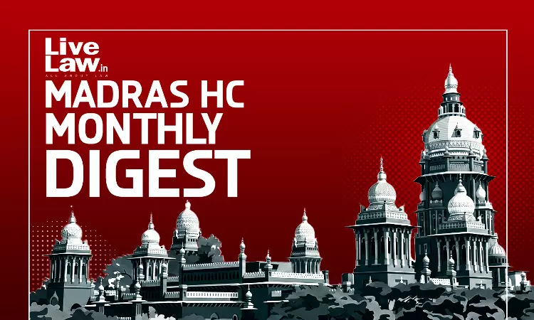 LiveLaw Madras High Court Monthly Digest: June 2026 [Citations 228 - 286]