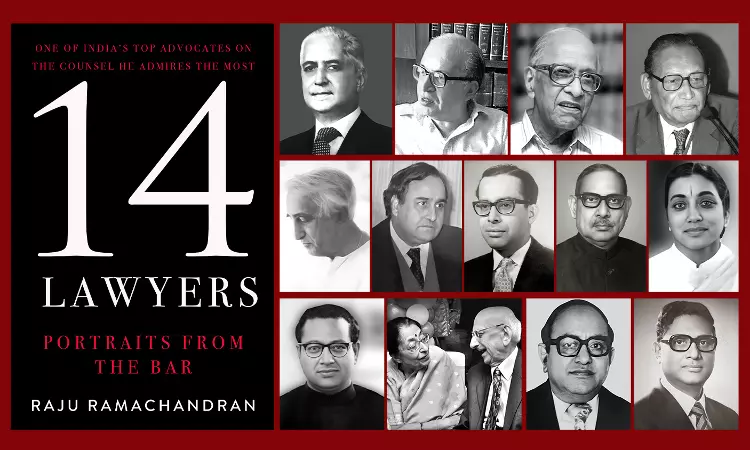 14 Lawyers – Portraits From Bar By Raju Ramachandran: A Book Review