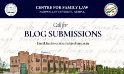 Call For Blogs | The Family Law Chronicle, Centre For Family Law, National Law University, Jodhpur