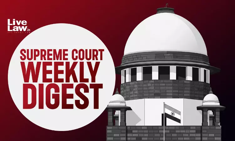 LiveLaw Supreme Court Weekly Digest: June 1 - 7, 2026 LiveLaw Supreme Court Weekly Digest: June 1 - 7, 2026